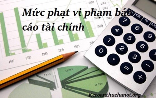 Mức xử phạt nộp chậm báo cáo tài chính năm 2016 